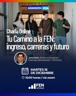 🤔¿Aún no decides qué carrera estudiar? 👀
 
Te invitamos a una charla online junto al Director de la Escuela de Economía y Administración de la FEN UCHILE.

☝️ En este encuentro conocerás nuestras tres carreras — Ingeniería Comercial, Contador Auditor e Ingeniería en Información y Control de Gestión — y las nuevas mallas FEN 2026, diseñadas para una formación flexible, de excelencia y conectada con el mundo.

Además, podrás conocer los procesos de ingreso, las áreas de apoyo estudiantil y las oportunidades académicas y profesionales que distinguen a la FEN.

🔗 ¡Inscríbete en el LINK DE LA BIO!