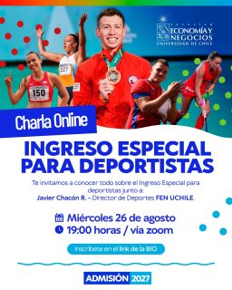 🏆📚 Si eres deportista destacado/a y sueñas con estudiar en la Universidad de Chile, esta Charla Online es la oportunidad perfecta para conocer todo sobre nuestra vía de Ingreso Especial.

Nos acompañará Javier Chacón R., Director de Deportes FEN UCHILE, quien explicará en detalle cómo funciona la postulación, los requisitos y resolverá todas tus preguntas en vivo. 📲💡

🔗 Asegura tu cupo: Inscríbete completando el formulario en el link de nuestra bio.

¡Da el primer paso para seguir dando el 100% en tu disciplina y proyectar tu futuro universitario con nosotr@s! 🙌💙